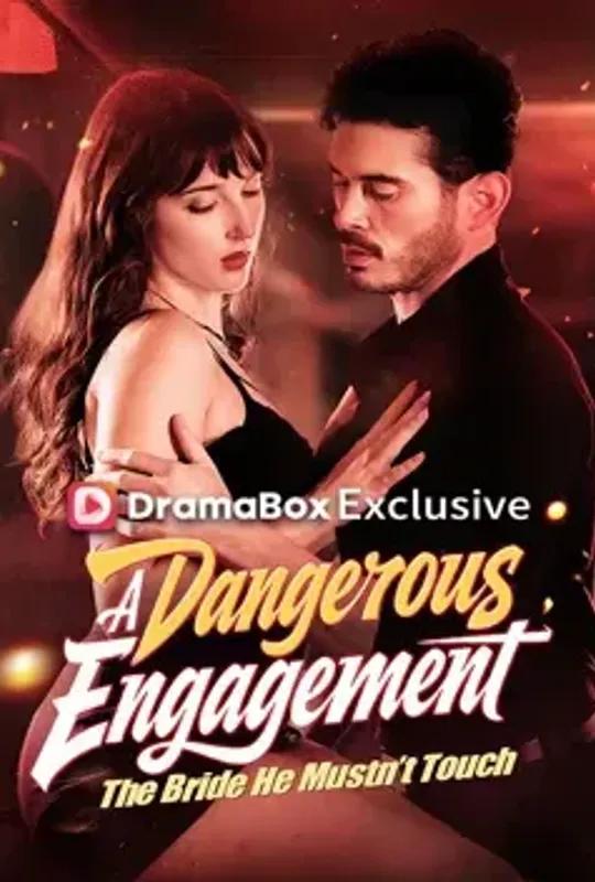 A Dangerous Engagement- The Bride He Mustn't Touch poster