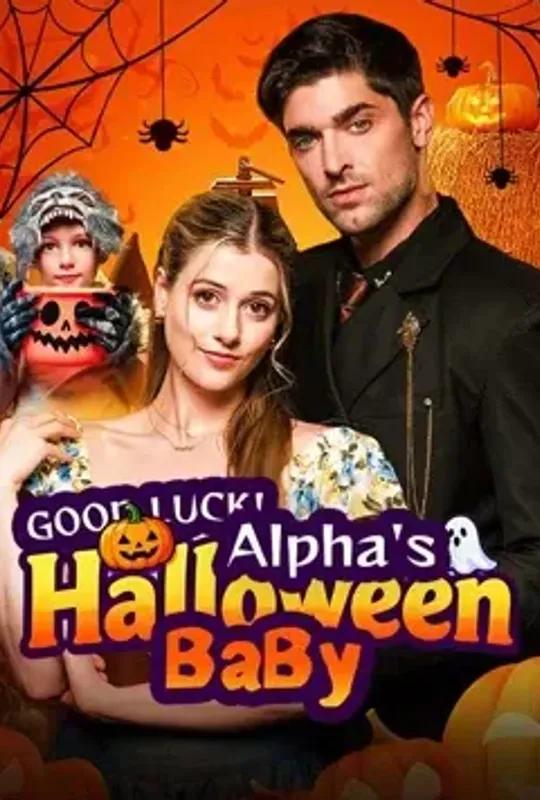 Good Luck！Alpha's Halloween Baby poster