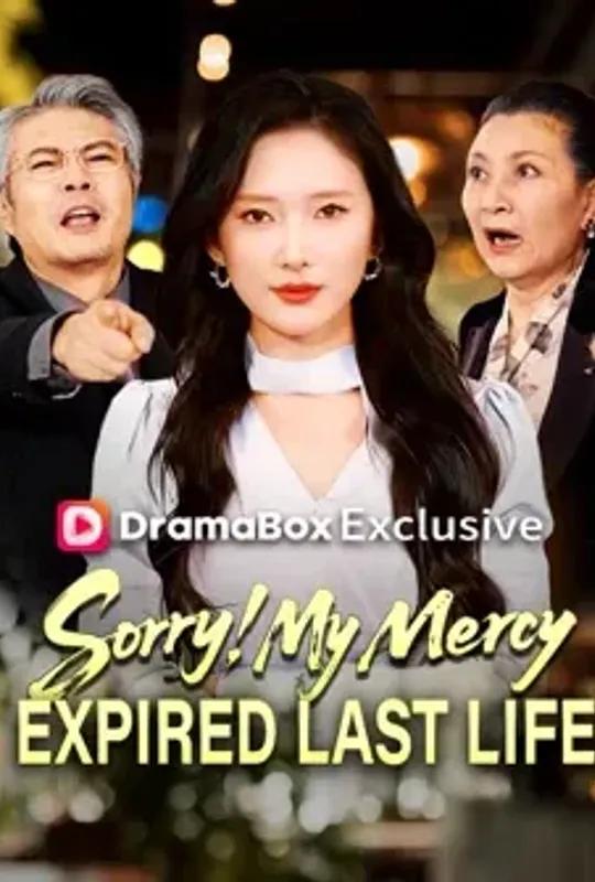 Sorry, My Mercy Expired Last Life poster