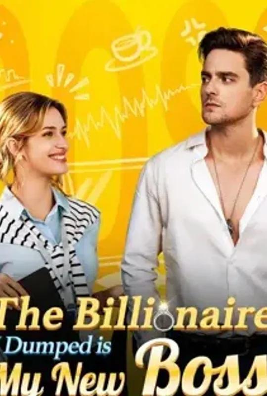 The Billionaire I Dumped is My New Boss poster