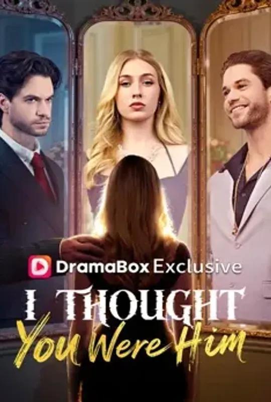 I Thought You Were Him poster