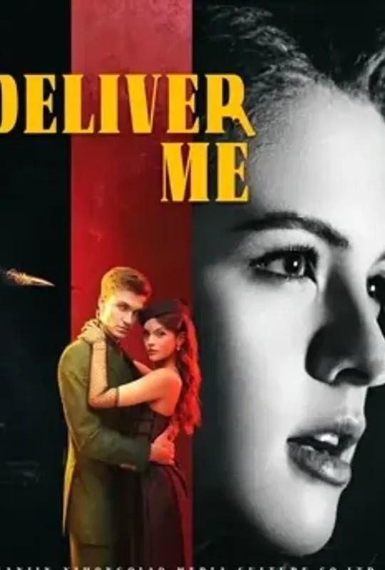 Deliver Me poster