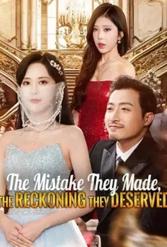 The Mistake They Made, The Reckoning They Deserved poster