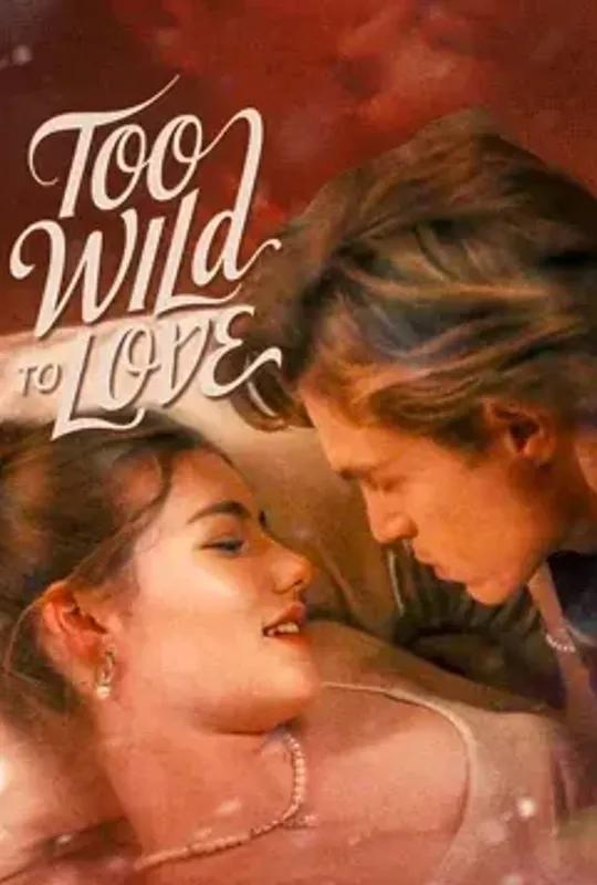 Too Wild to Love poster
