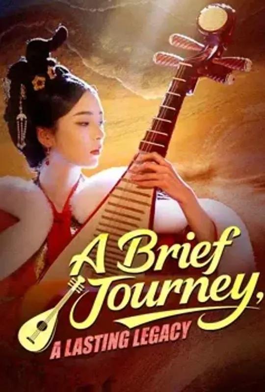 A Brief Journey, a Lasting Legacy poster