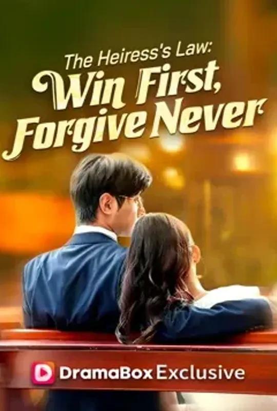 The Heiress's Law- Win First, Forgive Never poster