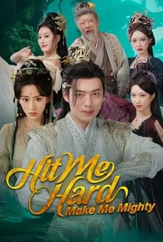Hit Me Hard, Make Me Mighty poster
