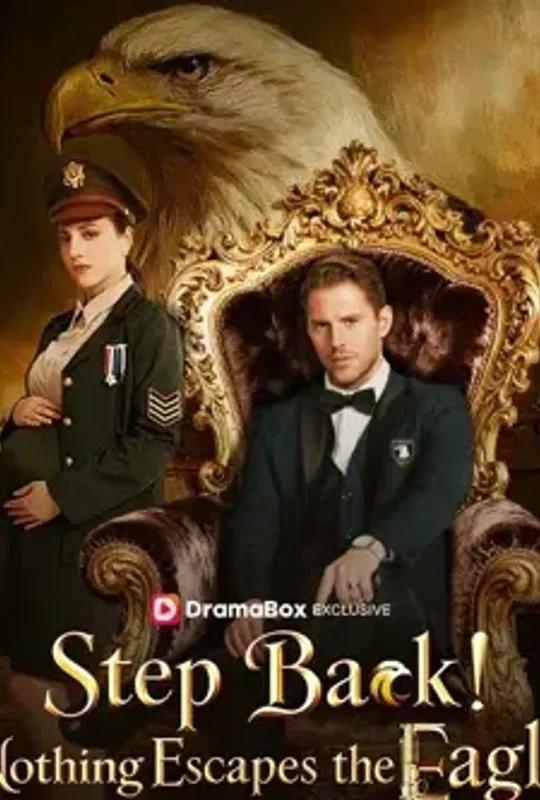 Step Back! Nothing Escapes the Eagle poster