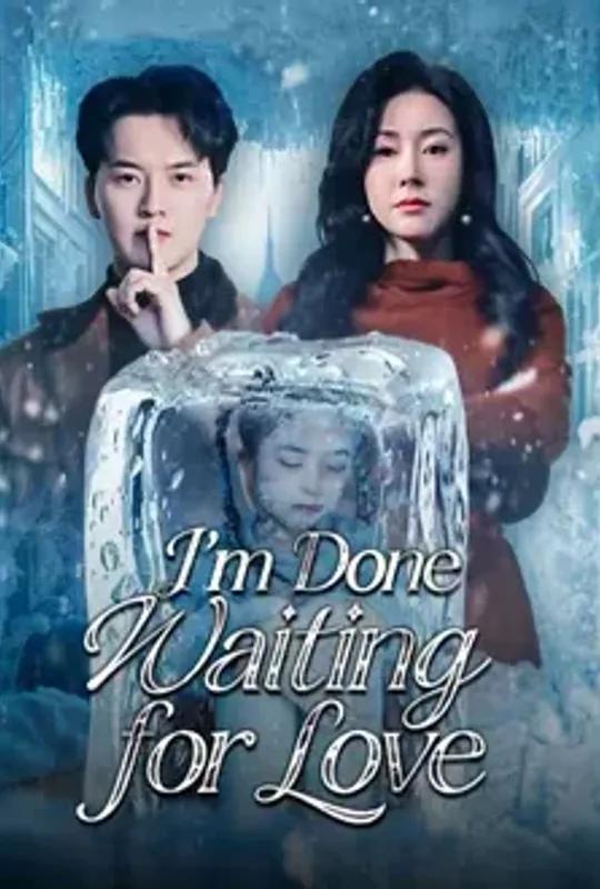 I'm Done Waiting For Love poster