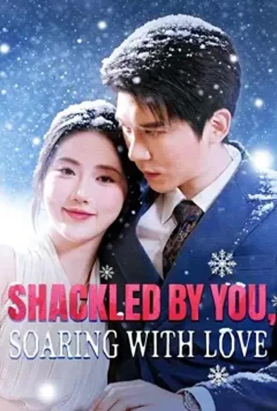 Shackled by You, Soaring With Love poster