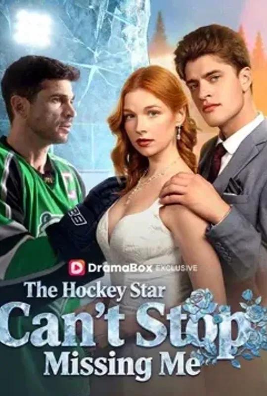 The Hockey Star Can't Stop Missing Me poster