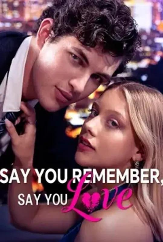 Say you remember, say you love poster