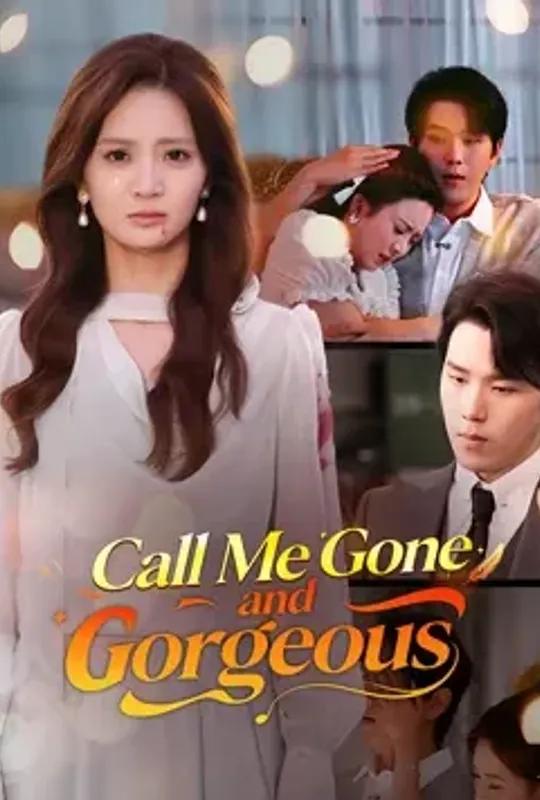 Call Me Gone And Gorgeous poster