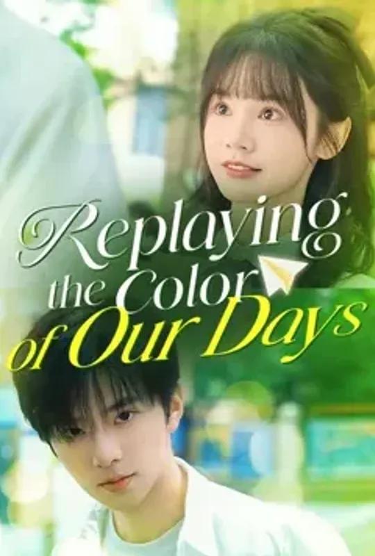 Replaying The Color Of Our Days poster