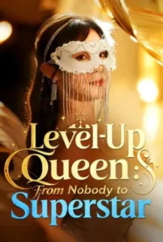 Level-up Queen- From Nobody To Superstar poster
