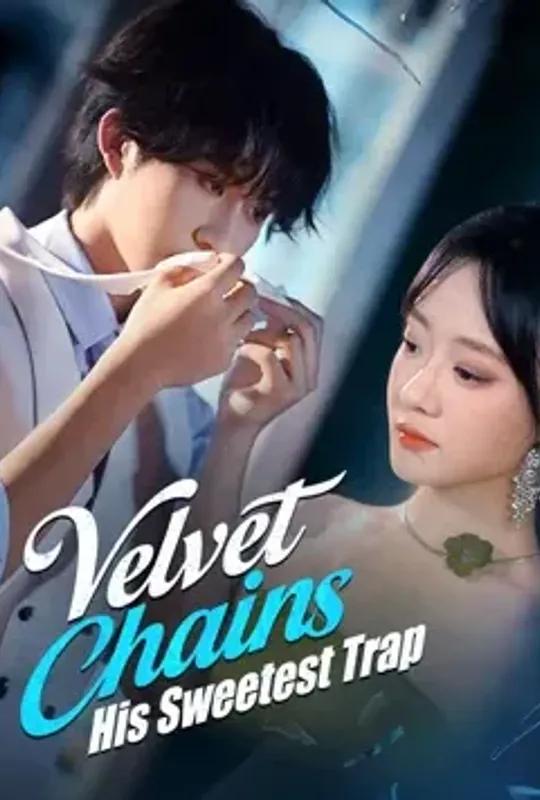 Velvet Chains- His Sweetest Trap poster