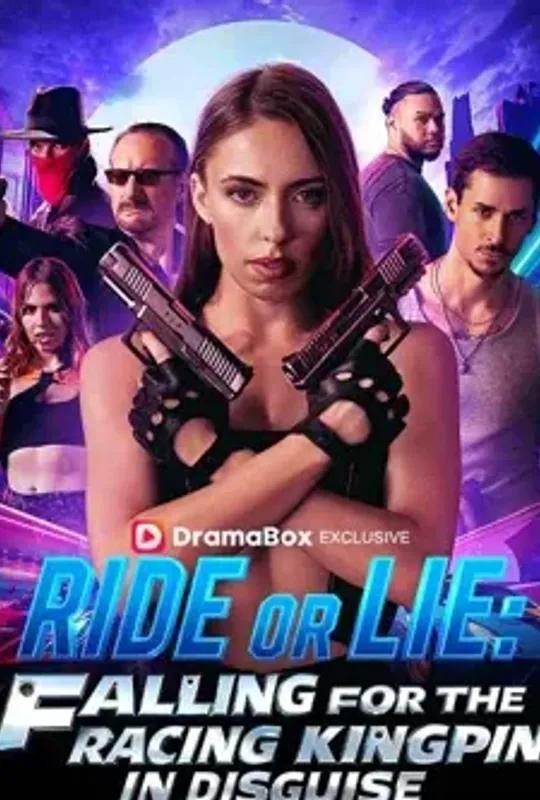 Ride Or Lie- Falling For The Racing Kingpin In Disguise poster