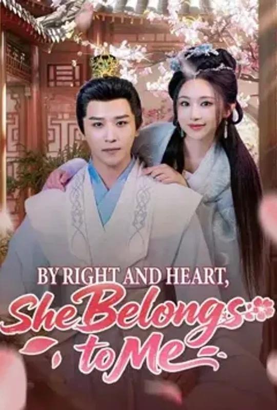 By Right And Heart, She Belongs To Me poster