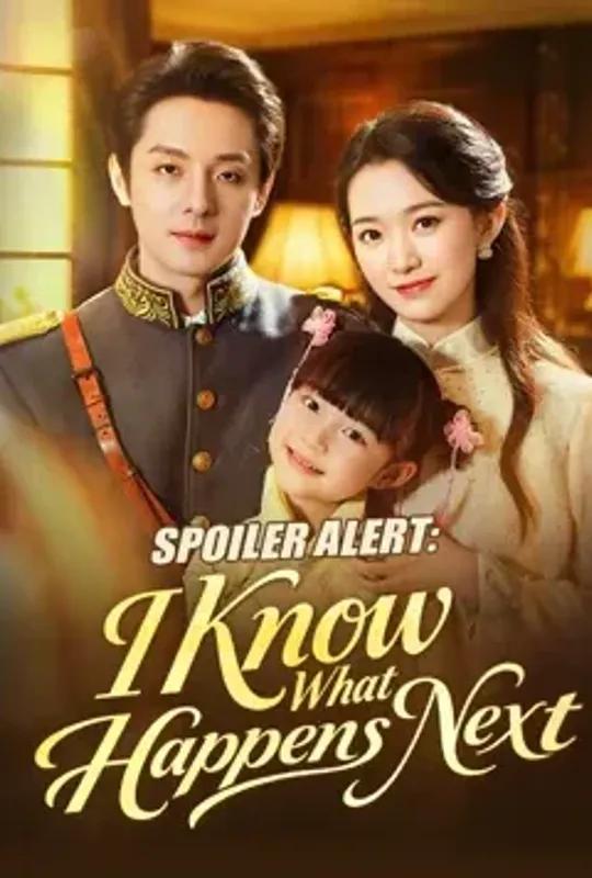 Spoiler Alert- I Know What Happens Next poster