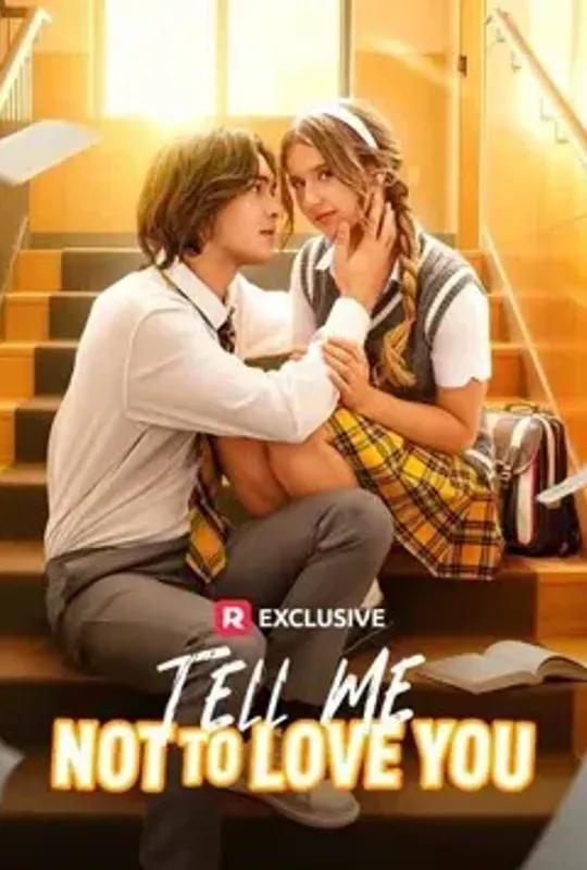 Tell Me Not To Love You poster
