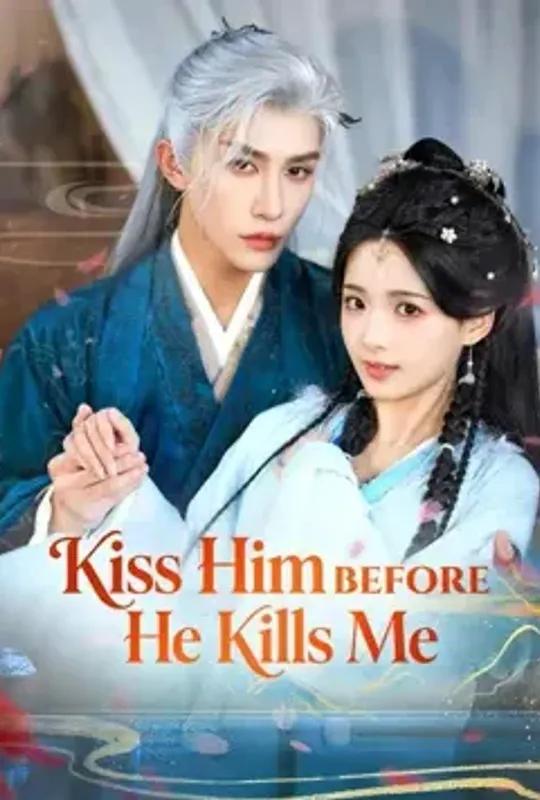 Kiss Him Before He Kills Me poster