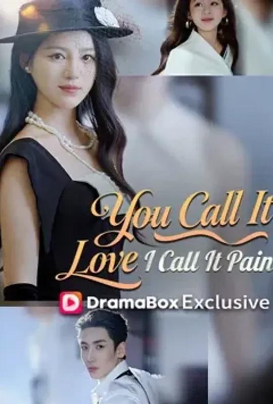 You Call It Love, I Call It Pain (DUBBED) poster