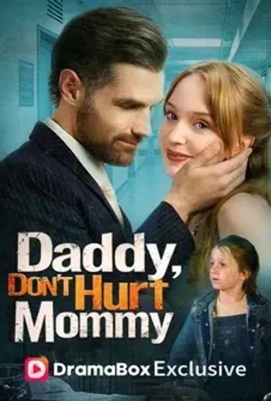 Daddy, Don't Hurt Mommy poster