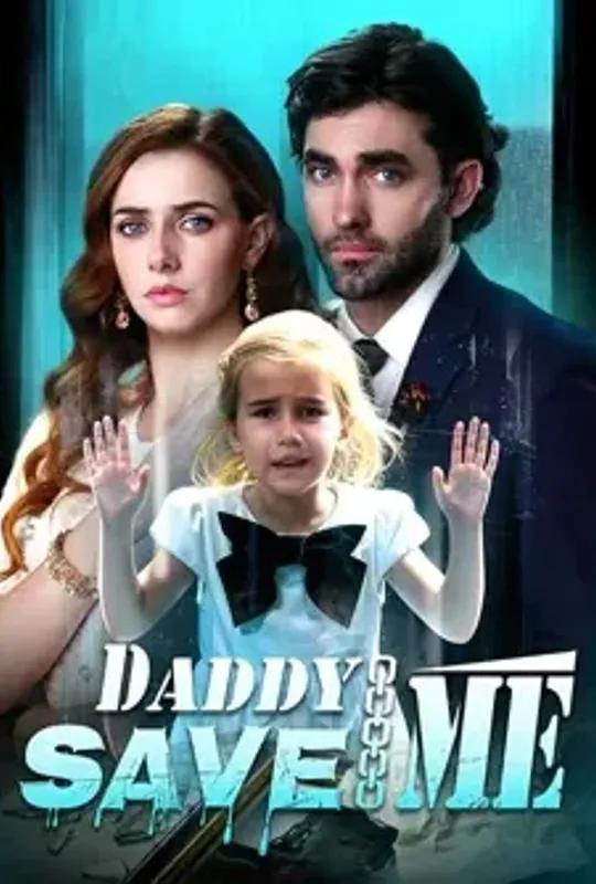 Daddy, Save Me poster