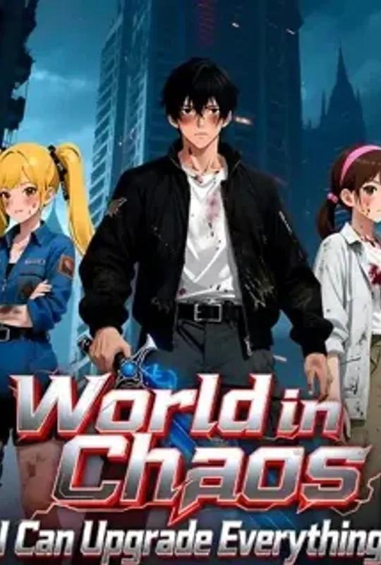 World in Chaos- I Can Upgrade Everything poster