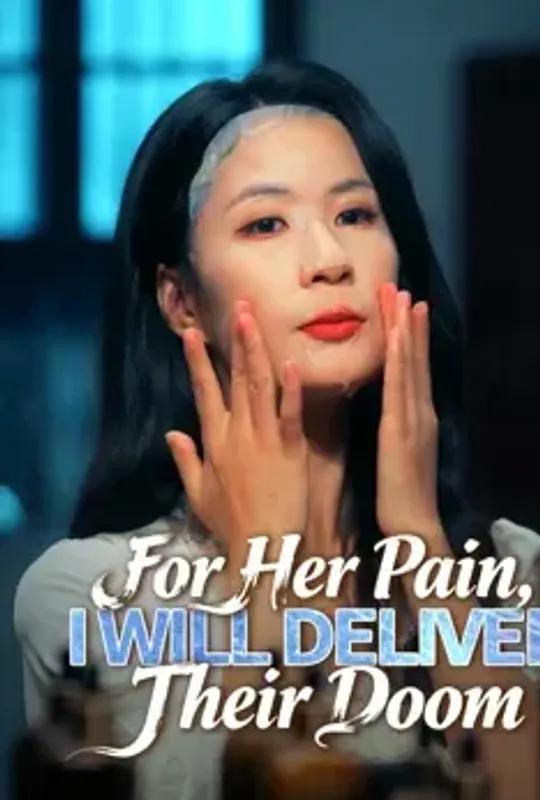 For Her Pain, I Will Deliver Their Doom poster