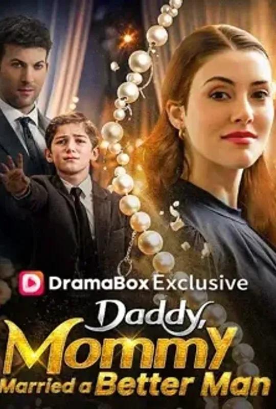 Daddy, Mommy Married a Better Man! poster