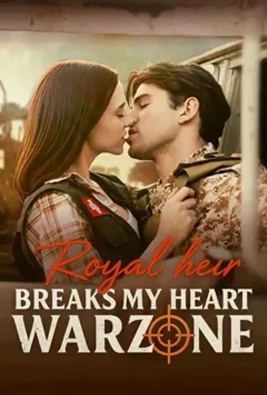 Royal Heir Breaks My Heart In A Warzone poster