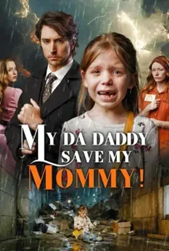 My DA Daddy, Save My Mommy! poster