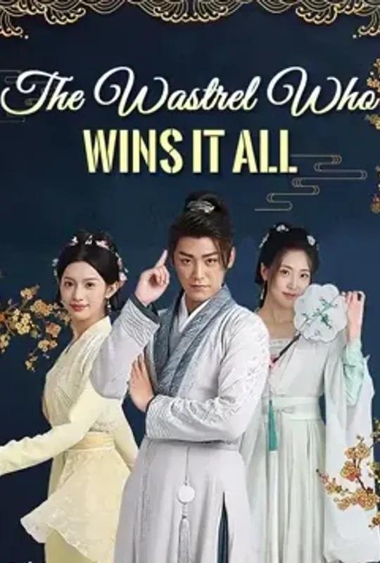 The Wastrel Who Wins It All poster