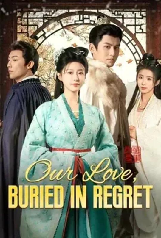 Our Love, Buried In Regret poster
