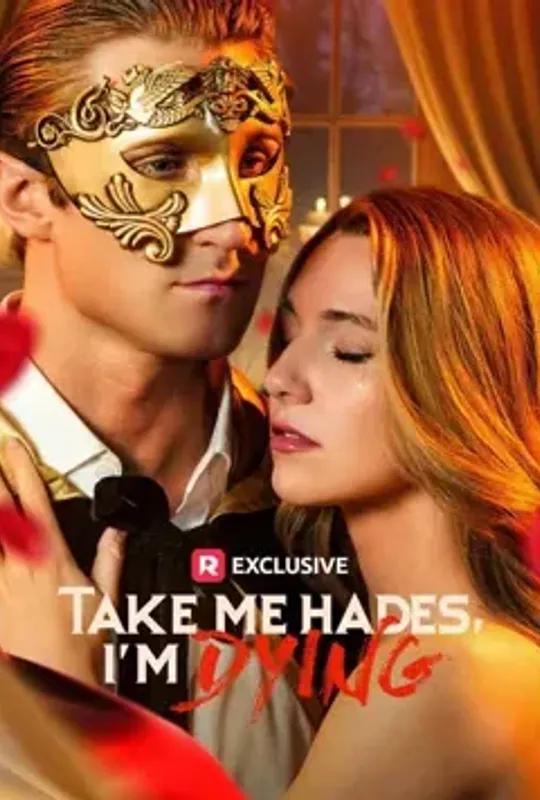 Take Me Hades, I'm Dying poster