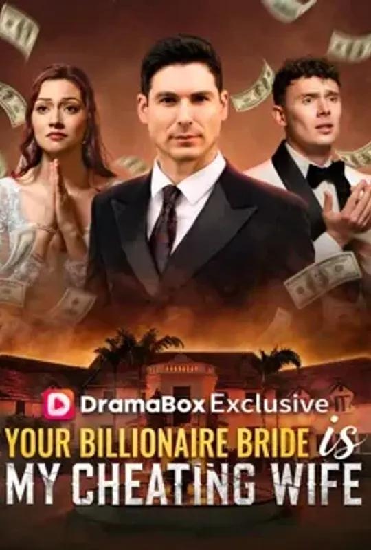 Your Billionaire Bride Is My Cheating Wife poster