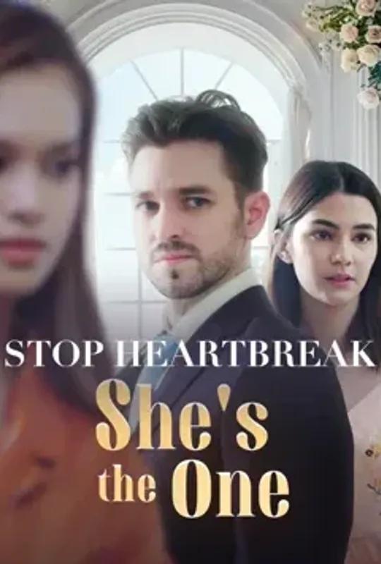 Stop heartbreak- She's the one poster