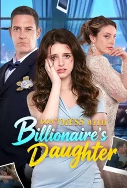 Don't Mess with the Billionaire's Daughter poster