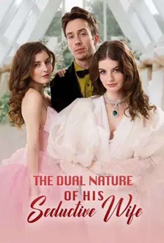 The Dual Nature of His Seductive Wife poster