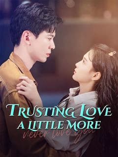 Trusting Love a Little More