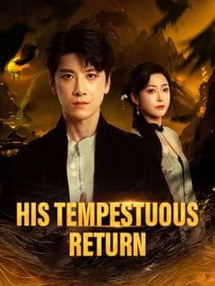 His Tempestuous Return