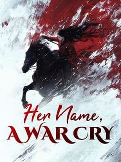Her Name, A War Cry