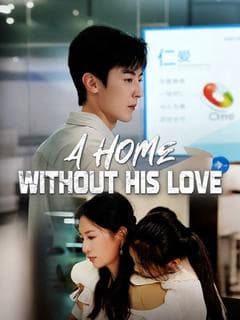 A Home Without His Love