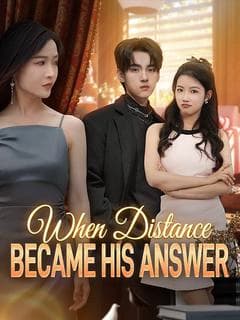 When Distance Became His Answer  (DUBBED)