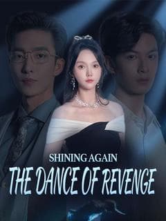 Shining Again: The Dance of Revenge