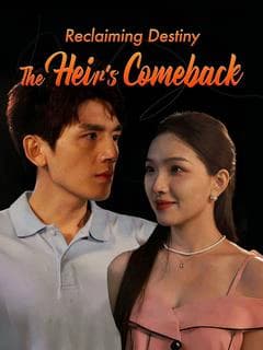 Reclaiming Destiny: The Heir's Comeback