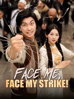 Face Me, Face My Strike!