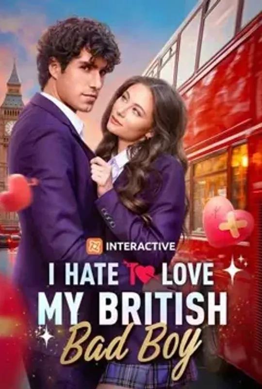 I Hate to Love My British Bad Boy poster