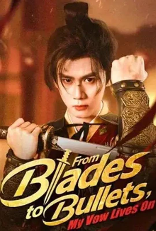 From Blades To Bullets, My Vow Lives On poster